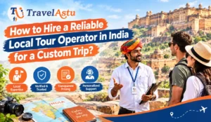Hiring Your Perfect India Tour Operator